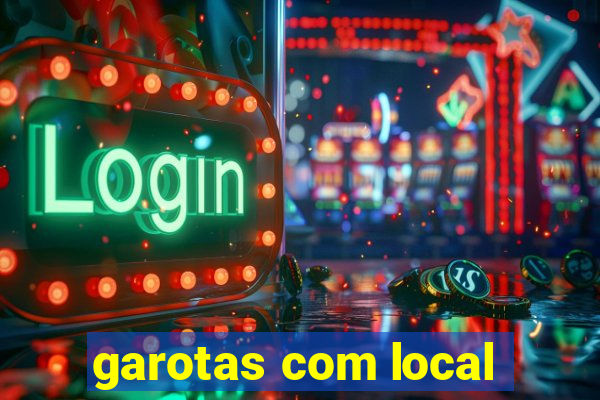 garotas com local